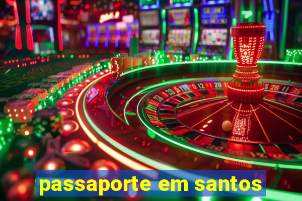 passaporte em santos